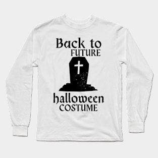 Back to future halloween scary design Long Sleeve T-Shirt